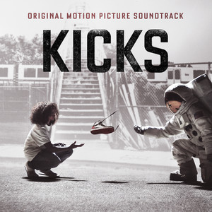 Kicks (Original Motion Picture Soundtrack) [Explicit]