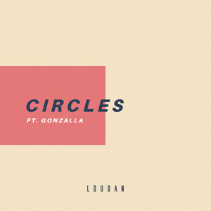 Circles (feat. Gonzalla)