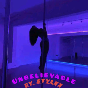 Unbelievable (Explicit)