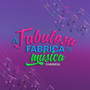 A Fabulosa Fábrica de Musica