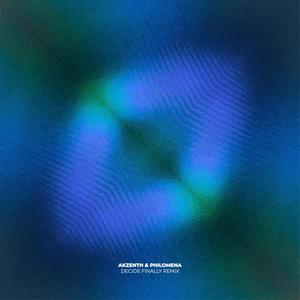Decide Finally (AKZENTH Remix)