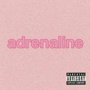 Adrenaline (Explicit)