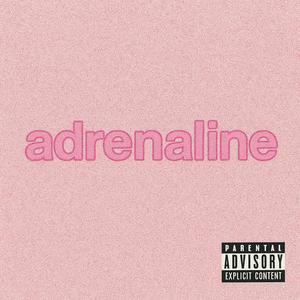 Adrenaline (Explicit)