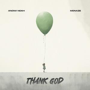 Thank God (feat. Monaze)