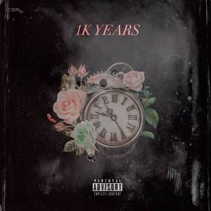 1K Years (Explicit)