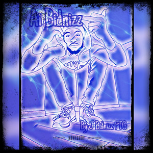 Ai Bidnizz (Explicit)