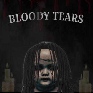 BLOODY TEARS (Explicit)