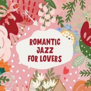 Romantic Jazz For Lovers