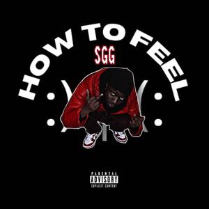 HOW 2 FEEL (Explicit)