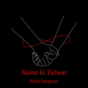 Naina ki Talwar (Remix)