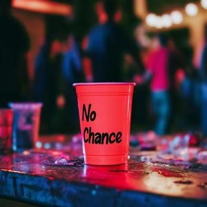 No Chance