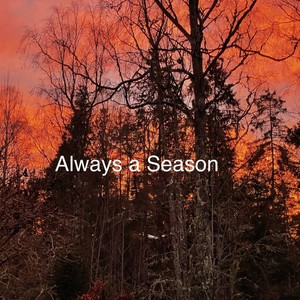 Always a Season