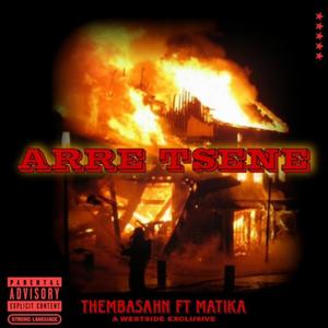 Arre Tsene (feat. MATIKA) (Explicit)