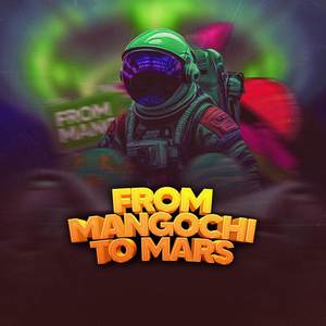 From Mangochi to Mars (Explicit)