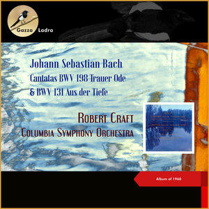 Johann Sebastian Bach: Cantatas BWV 198 Trauer Ode & BWV 131 Aus der Tiefe (Album of 1960)