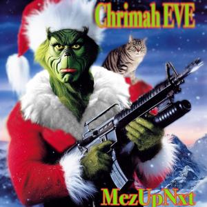 Chrimah EVE (Explicit)