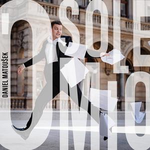 Eduardo di Capua: ‘O sole mio (Arr. for Voice & Orchestra by Daniel Matoušek) - Eduardo di Capua: ‘O sole mio (Arr. for Voice & Orchestra by Daniel Matoušek)