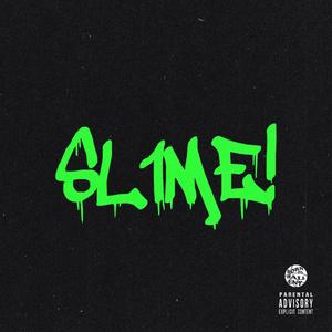 SL1ME! (Explicit)