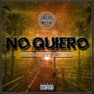 No quiero (feat. H locc, Jaycee & Memo) [Explicit]