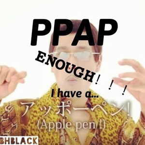 PPAP (BHblack remix)