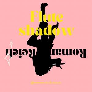 Flute shadow