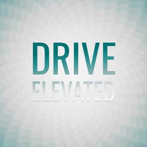 Drive Elevated