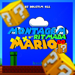 MONTAGEM RITMADA DO MARIO (Explicit)