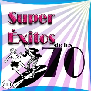 Super Éxitos de los 70 Vol. 1