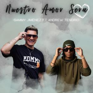 Nuestro Amor Sera (feat. Andrew Tenorio)