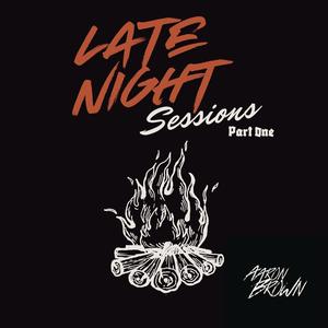 The Late Night Sessions (Part One)