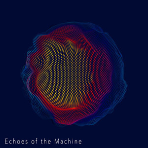 Echoes of the Machine