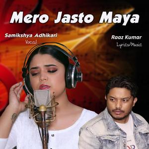 Mero Jasto Maya (feat. Samikshya Adhikari)