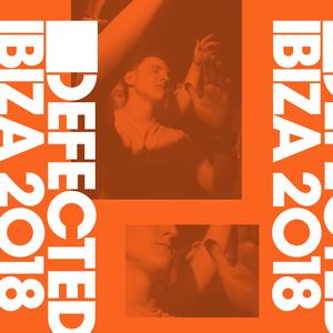 Defected Ibiza 2018 (Mixed) [Explicit]