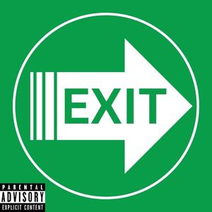 Exit (feat. C.Y.) [Explicit]