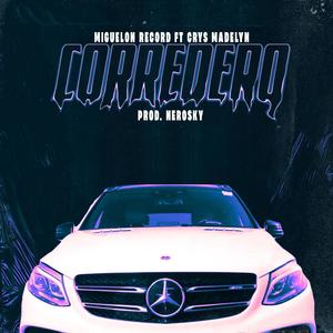 Corredero (feat. Crys Madelyn & Nerosky) [Explicit]