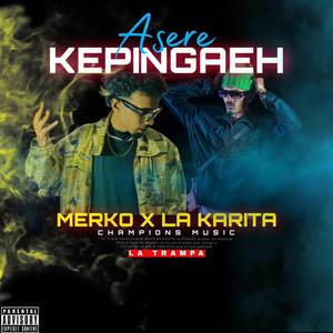 Asere Kepingaeh (Explicit)