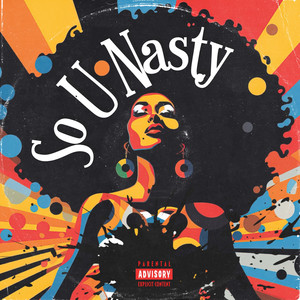 So U Nasty (Explicit)