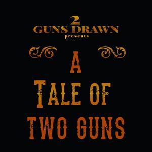 A Tale of Two Guns (Explicit)