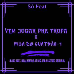 Vem Jogar pra Tropa X Fica de Quatrão -1 (Explicit)