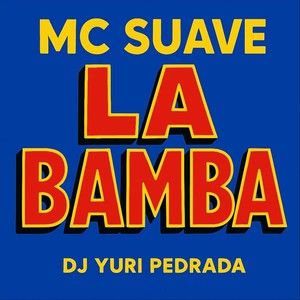 La Bamba (feat. DJ Yuri Pedrada)