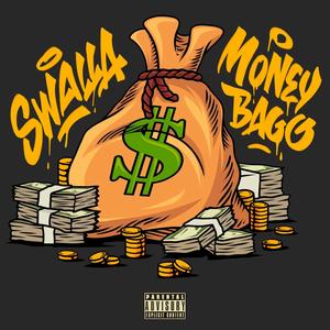 SWALLA MONEY BAGG (Explicit)