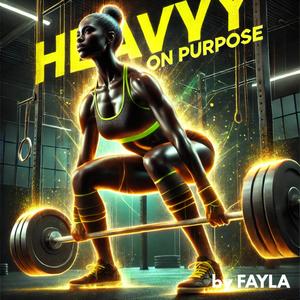 HEAVY ON PURPOSE
