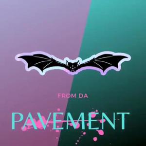 FROM DA PAVEMENT (Explicit)