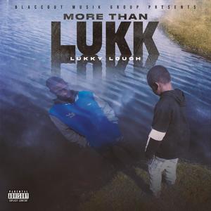 More Than Lukk (Explicit)