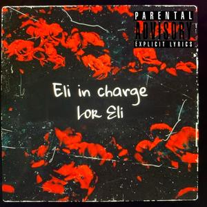 Eli In Charge (Explicit)