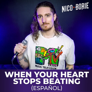When Your Heart Stops Beating (Español)