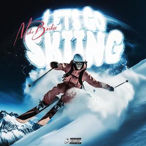 LETS GO SKIING (EP) [Explicit]