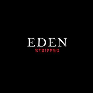EDEN (Stripped) (Explicit)