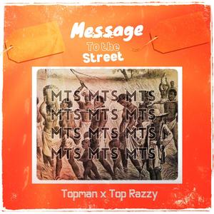 M.T.S (Message to the street)