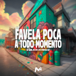 FAVELA POCA A TODO MOMENTO (Explicit)